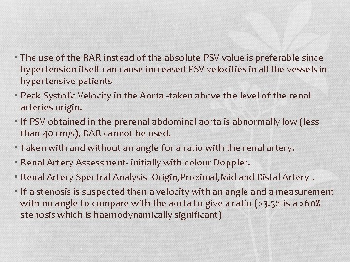  • The use of the RAR instead of the absolute PSV value is