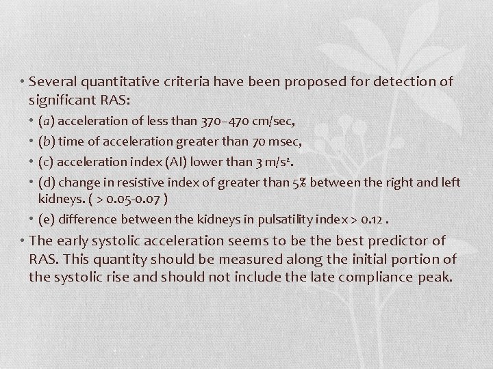 • Several quantitative criteria have been proposed for detection of significant RAS: (a)