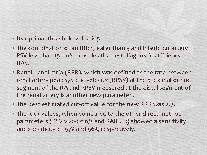  • Its optimal threshold value is 5. • The combination of an RIR