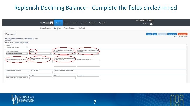 Replenish Declining Balance – Complete the fields circled in red 7 