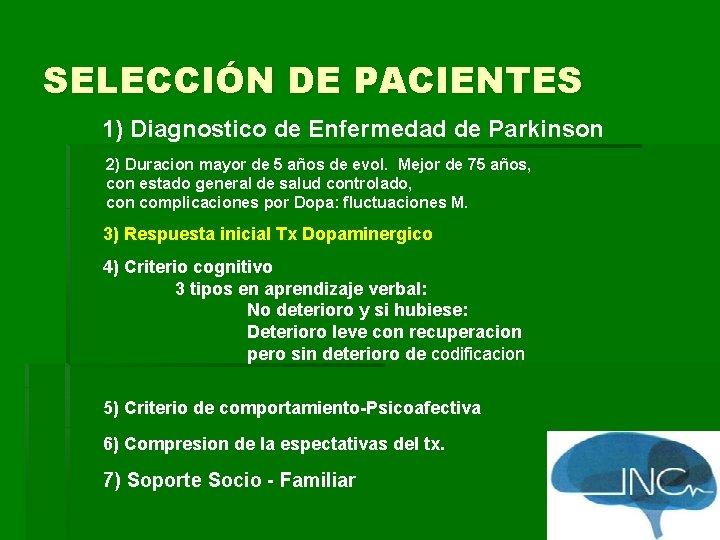 SELECCIÓN DE PACIENTES 1) Diagnostico de Enfermedad de Parkinson 2) Duracion mayor de 5