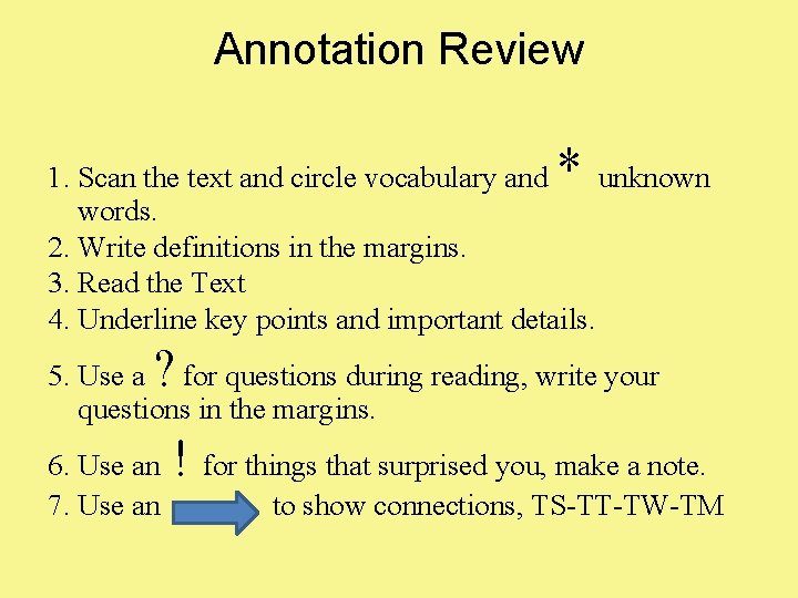 Annotation Review * 1. Scan the text and circle vocabulary and unknown words. 2.