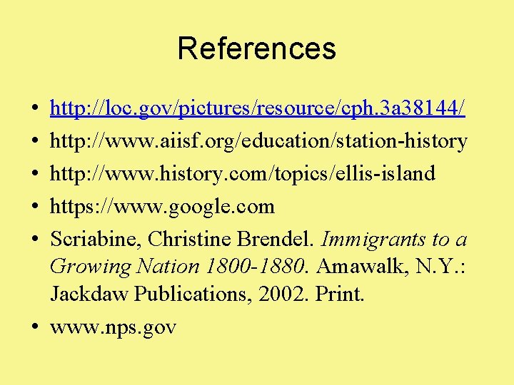 References • • • http: //loc. gov/pictures/resource/cph. 3 a 38144/ http: //www. aiisf. org/education/station-history