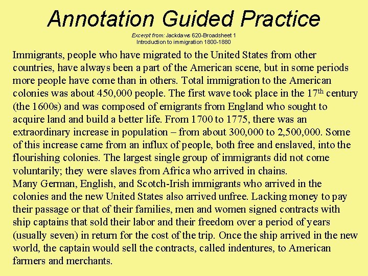 Annotation Guided Practice Excerpt from: Jackdaws 620 -Broadsheet 1 Introduction to immigration 1800 -1880