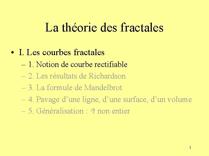 La théorie des fractales • I. Les courbes fractales – 1. Notion de courbe