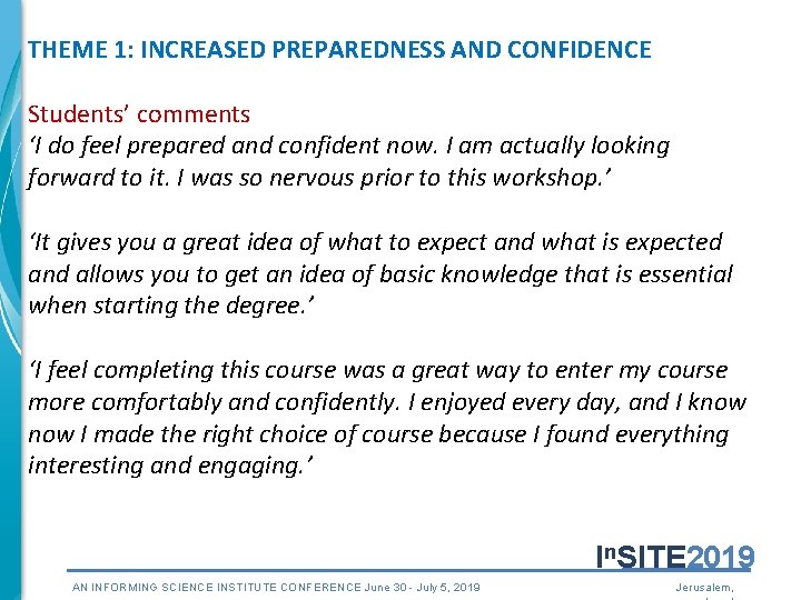 THEME 1: INCREASED PREPAREDNESS AND CONFIDENCE Students’ comments ‘I do feel prepared and confident THEME 1: INCREASED PREPAREDNESS AND CONFIDENCE Students’ comments ‘I do feel prepared and confident