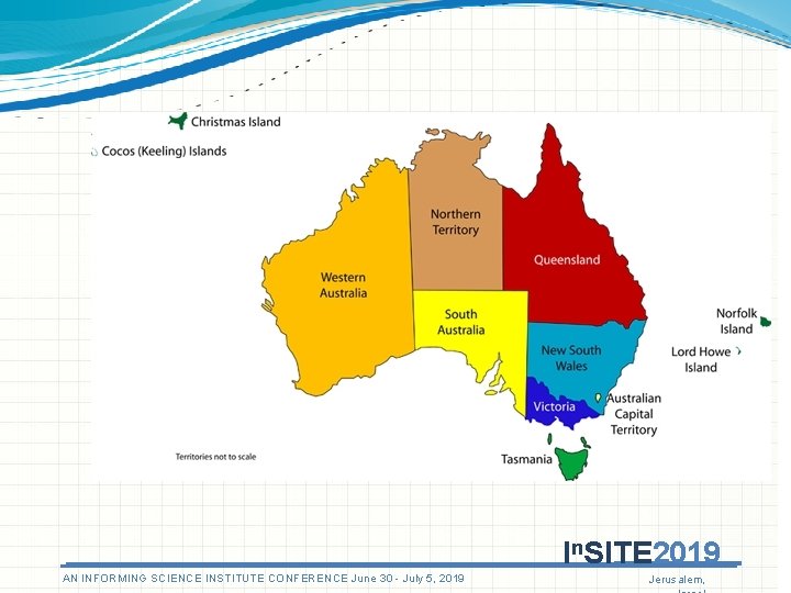 In. SITE 2019 AN INFORMING SCIENCE INSTITUTE CONFERENCE June 30 - July 5, 2019 In. SITE 2019 AN INFORMING SCIENCE INSTITUTE CONFERENCE June 30 - July 5, 2019