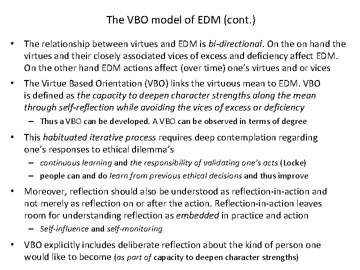 The VBO model of EDM (cont. ) • The relationship between virtues and EDM