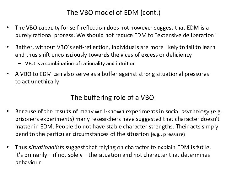The VBO model of EDM (cont. ) • The VBO capacity for self-reflection does