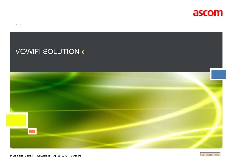 [ ] VOWIFI SOLUTION » Presentation: Vo. Wi. Fi | PL-000016 -r 5 |