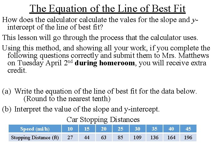 The Equation of the Line of Best Fit How does the calculator calculate the