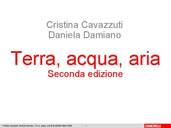 Cristina Cavazzuti Daniela Damiano Terra, acqua, aria Seconda edizione Cristina Cavazzuti, Daniela Damiano -