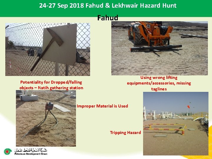 24 -27 Sep 2018 Fahud & Lekhwair Hazard Hunt Fahud Potentiality for Dropped/falling objects