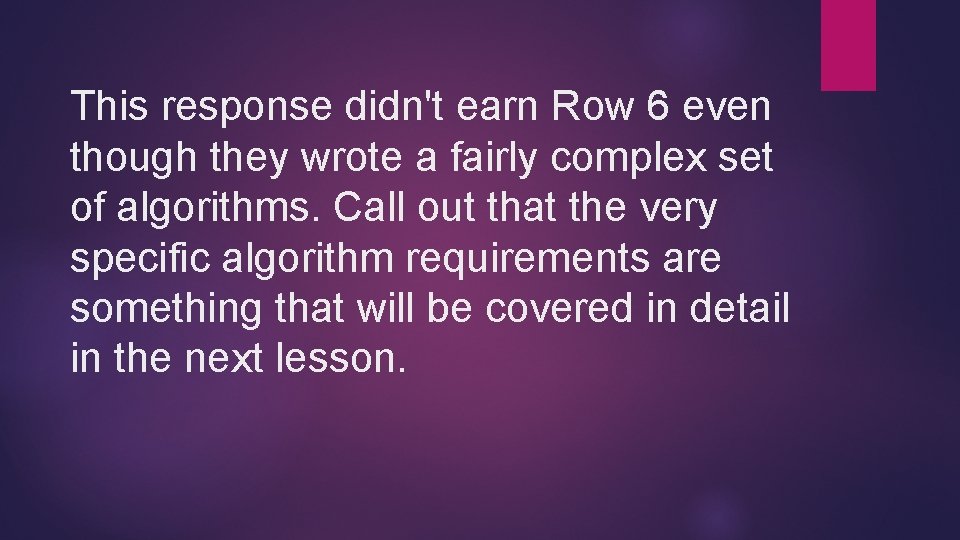 This response didn't earn Row 6 even though they wrote a fairly complex set