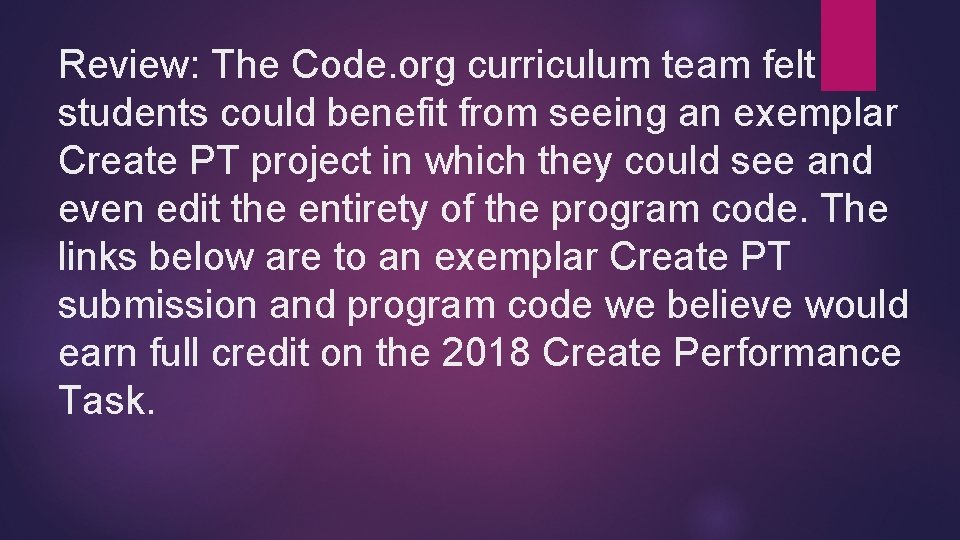 Review: The Code. org curriculum team felt students could benefit from seeing an exemplar
