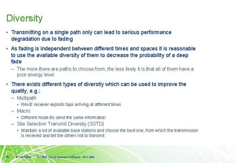 Diversity • Transmitting on a single path only can lead to serious performance degradation
