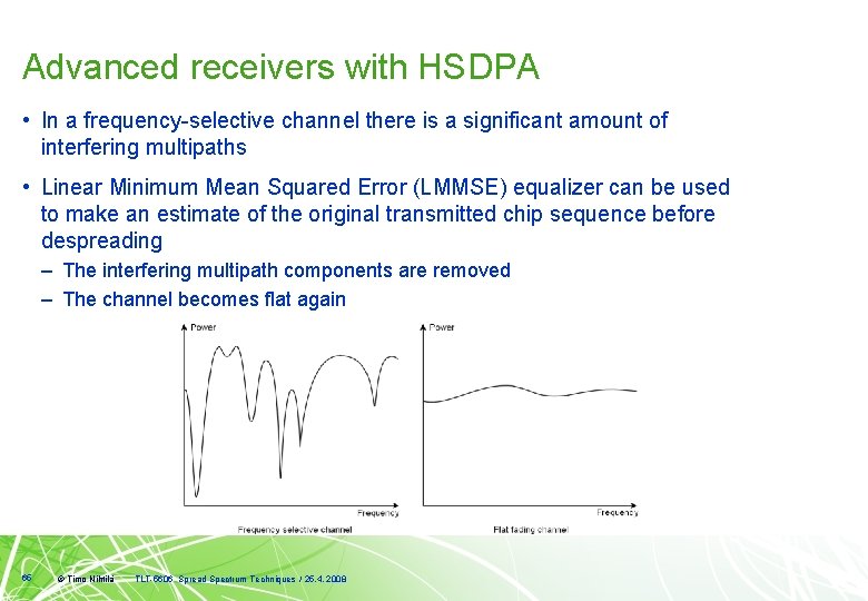 Advanced receivers with HSDPA • In a frequency-selective channel there is a significant amount