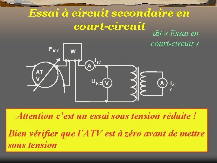 Essai à circuit secondaire en court-circuit P 1 CC dit « Essai en court-circuit