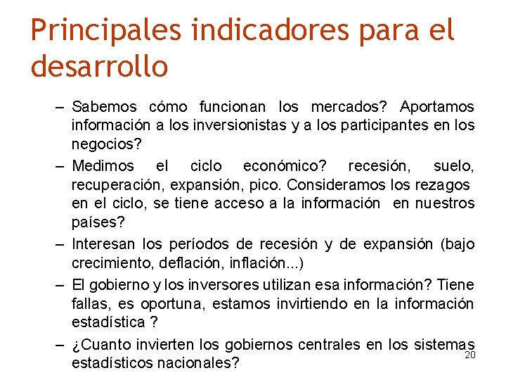 Principales indicadores para el desarrollo – Sabemos cómo funcionan los mercados? Aportamos información a