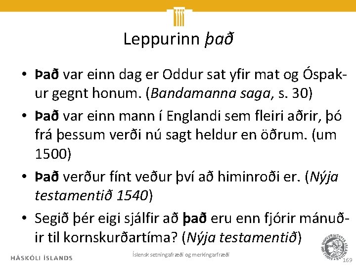 Leppurinn það • Það var einn dag er Oddur sat yfir mat og Óspakur