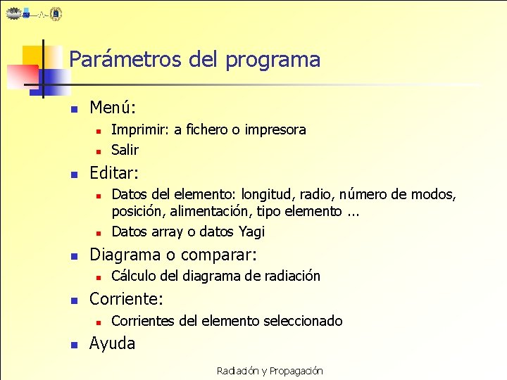 Parámetros del programa n Menú: n n n Editar: n n n Cálculo del