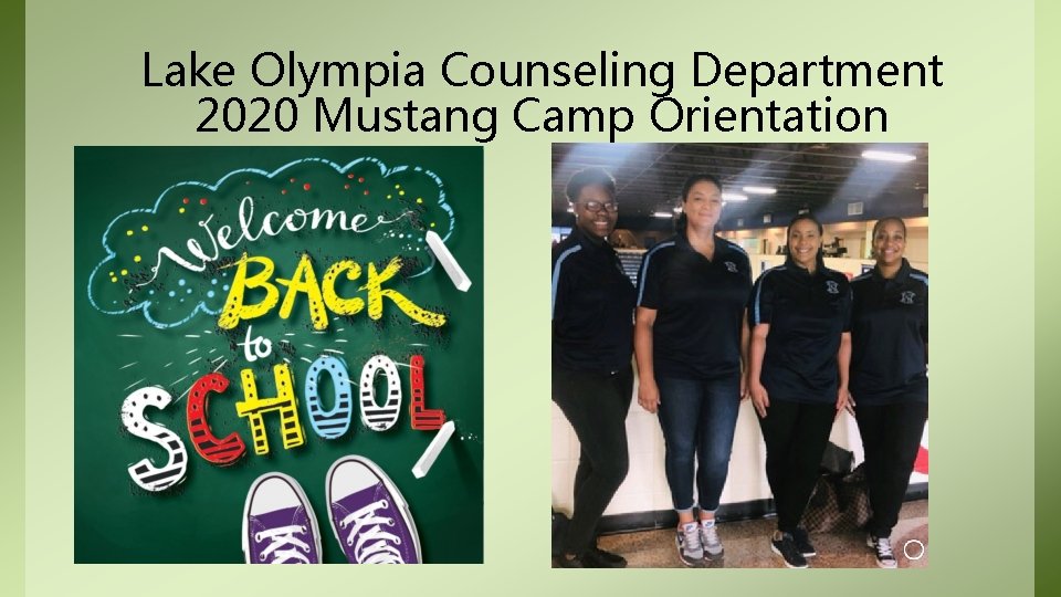 Lake Olympia Counseling Department 2020 Mustang Camp Orientation 