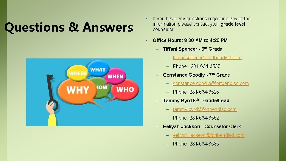 Questions & Answers • If you have any questions regarding any of the information