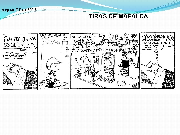 Arpon Files 2012 TIRAS DE MAFALDA 