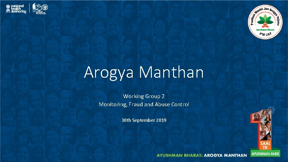 Arogya Manthan Working Group 2 Monitoring, Fraud and Abuse Control 30 th September 2019