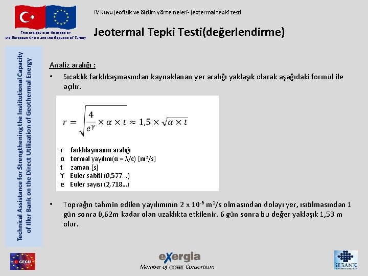 IV Kuyu jeofizik ve ölçüm yöntemeleri- jeotermal tepki testi This project is co-financed by