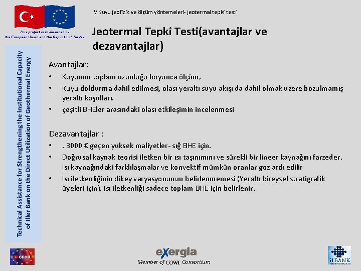 IV Kuyu jeofizik ve ölçüm yöntemeleri- jeotermal tepki testi This project is co-financed by IV Kuyu jeofizik ve ölçüm yöntemeleri- jeotermal tepki testi This project is co-financed by