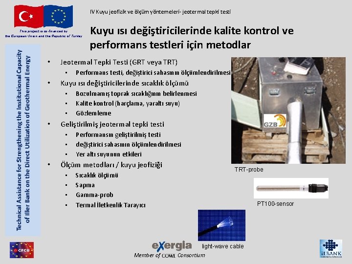 IV Kuyu jeofizik ve ölçüm yöntemeleri- jeotermal tepki testi This project is co-financed by