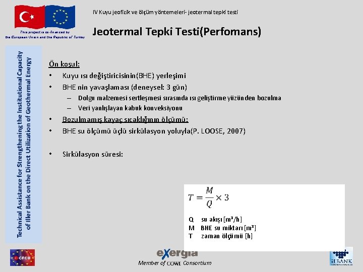 IV Kuyu jeofizik ve ölçüm yöntemeleri- jeotermal tepki testi This project is co-financed by