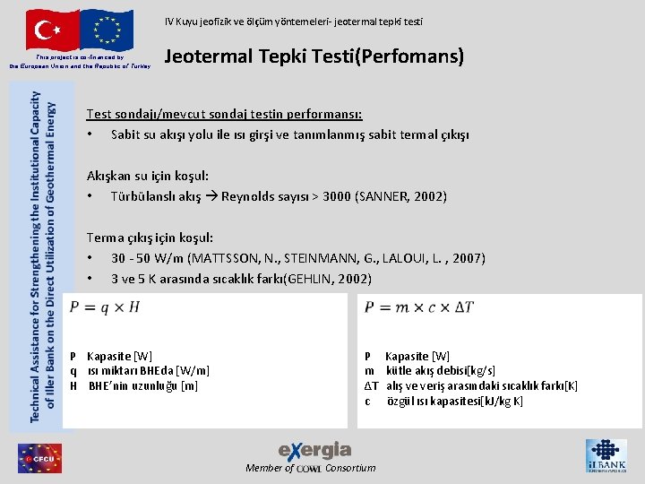 IV Kuyu jeofizik ve ölçüm yöntemeleri- jeotermal tepki testi This project is co-financed by