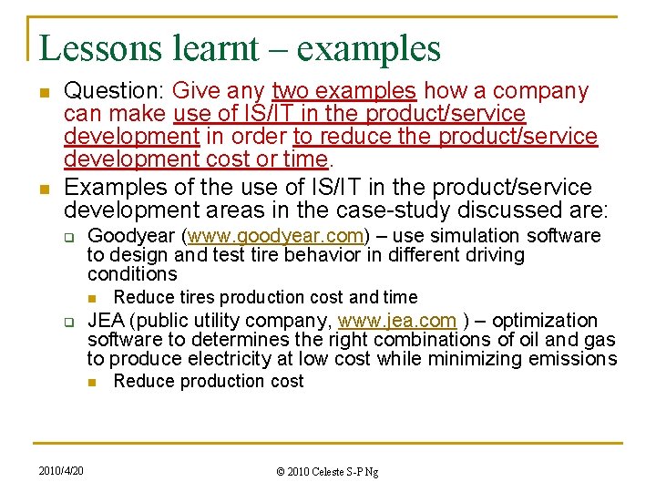Lessons learnt – examples n n Question: Give any two examples how a company