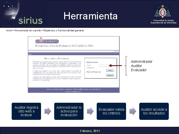 Herramienta Universidad de Oviedo Departamento de Informática Inicio>>Herramienta de soporte>>Objetivos y Funcionalidad general .