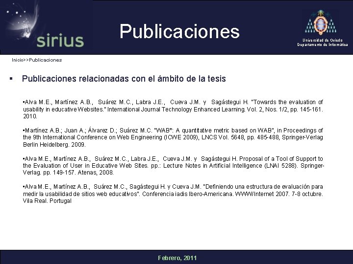 Publicaciones Universidad de Oviedo Departamento de Informática Inicio>>Publicaciones § Publicaciones relacionadas con el ámbito