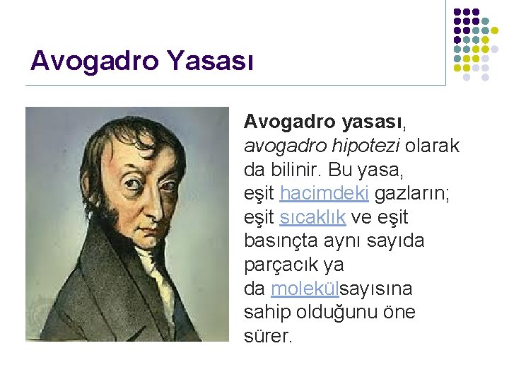 Avogadro Yasası Avogadro yasası, avogadro hipotezi olarak da bilinir. Bu yasa, eşit hacimdeki gazların;