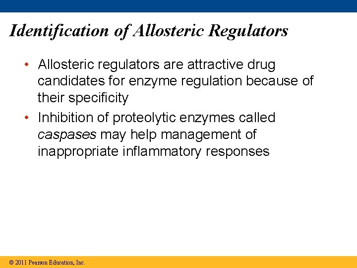 Identification of Allosteric Regulators • Allosteric regulators are attractive drug candidates for enzyme regulation