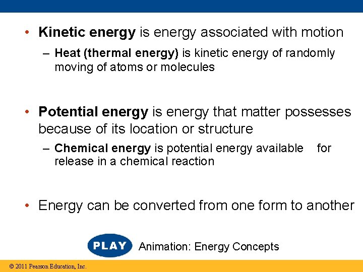  • Kinetic energy is energy associated with motion – Heat (thermal energy) is