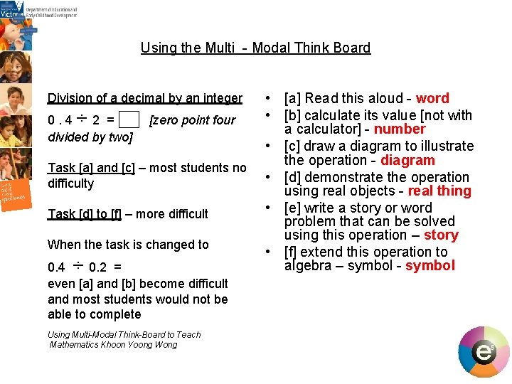 Using the Multi - Modal Think Board Division of a decimal by an integer Using the Multi - Modal Think Board Division of a decimal by an integer