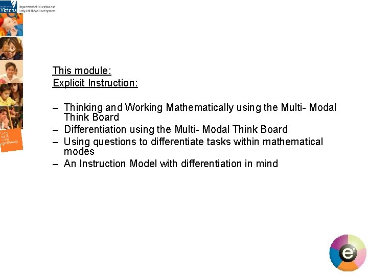 This module: Explicit Instruction: – Thinking and Working Mathematically using the Multi- Modal Think This module: Explicit Instruction: – Thinking and Working Mathematically using the Multi- Modal Think