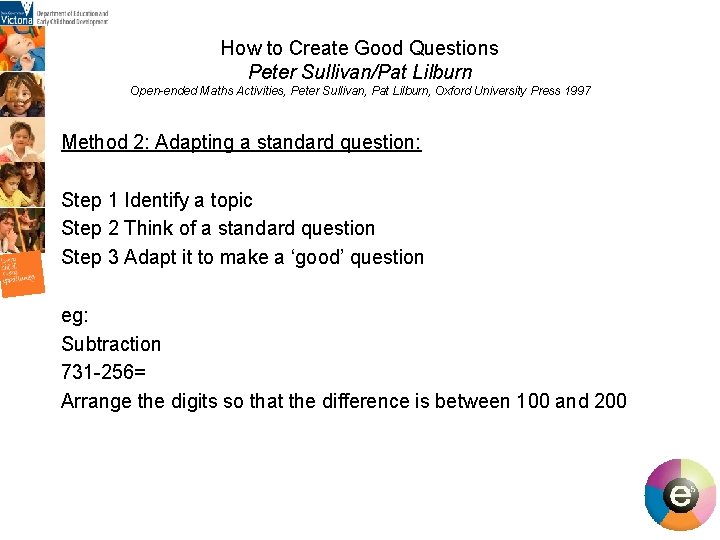 How to Create Good Questions Peter Sullivan/Pat Lilburn Open-ended Maths Activities, Peter Sullivan, Pat How to Create Good Questions Peter Sullivan/Pat Lilburn Open-ended Maths Activities, Peter Sullivan, Pat