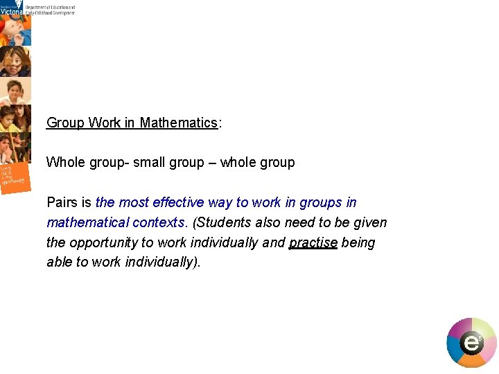 Group Work in Mathematics: Whole group- small group – whole group Pairs is the Group Work in Mathematics: Whole group- small group – whole group Pairs is the