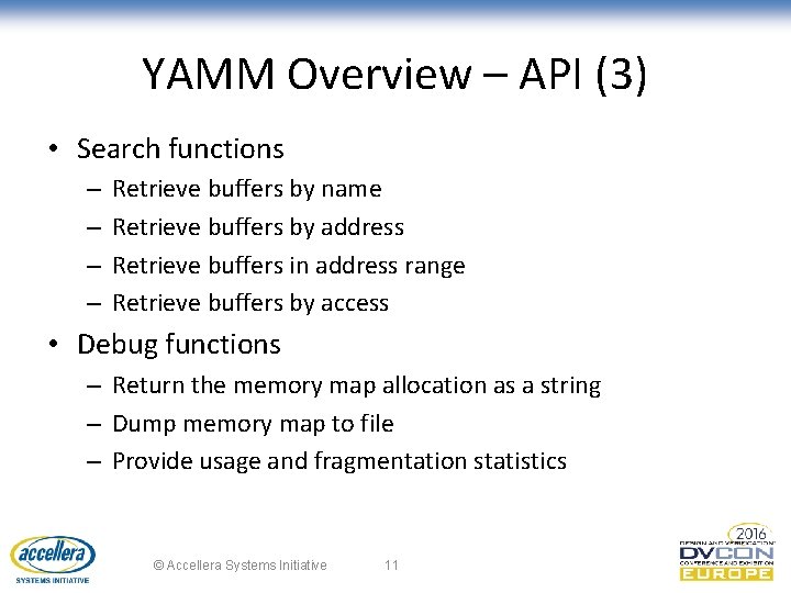 YAMM Overview – API (3) • Search functions – – Retrieve buffers by name