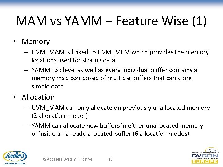 MAM vs YAMM – Feature Wise (1) • Memory – UVM_MAM is linked to