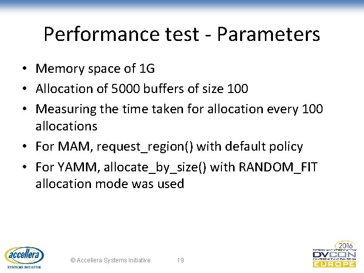 Performance test - Parameters • Memory space of 1 G • Allocation of 5000