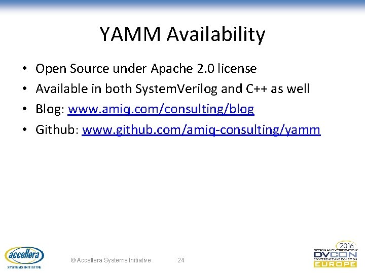 YAMM Availability • • Open Source under Apache 2. 0 license Available in both