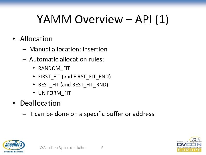 YAMM Overview – API (1) • Allocation – Manual allocation: insertion – Automatic allocation