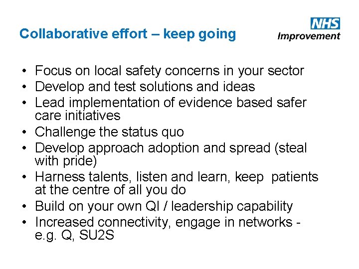Collaborative effort – keep going • Focus on local safety concerns in your sector Collaborative effort – keep going • Focus on local safety concerns in your sector